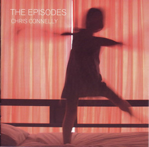 Chris Connelly - The Episodes
